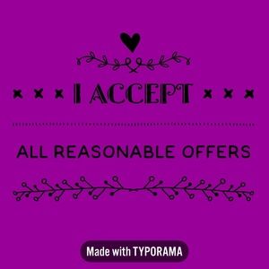 I ACCEPT ALL REASONABLE OFFER